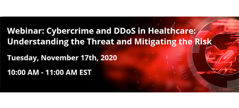 Webinar | Cybercrime and DDoS in Healthcare: Understanding the Threat and Mitigating the Risk