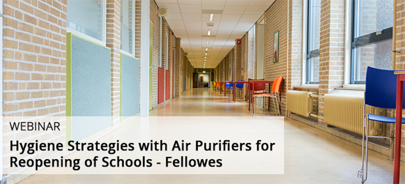 Webinar | Hygiene Strategies with Air Purifiers for Reopening of Schools - Fellowes