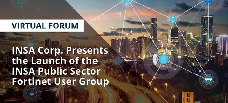 Webinar | INSA Public Sector Fortinet User Group