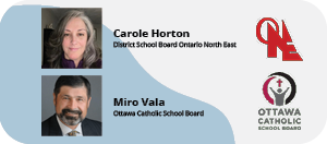photos of Carole Horton, District School Board Ontario North East and Miro Vala of Ottawa Catholic School Board with their associated logos