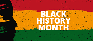 the words BLACK HISTORY MONTH overlaying colour layers of red, yellow and green along with a profile silhouette 