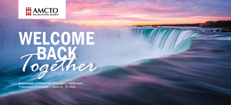 Welcome Back Together messaging overlaying Niagara Falls with vibrant colours from the night sky, AMCTO is displayed, along with Association of Municipal Managers, Clerks, and Treasurers of Ontario, June 12-15, 2022