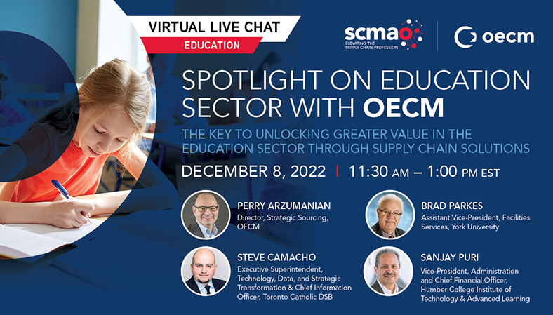 Virtual Live Chat, Spotlight on Education Sector with OECM, The key to unlocking greater value in the Education Sector through supply chain solutions, December 8, 2022 | 11:30am - 1:00pm EST