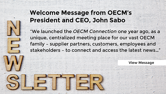 SABO SPOTLIGHT | Welcome Message from OECM's President and CEO, John Sabo! | We launched the OECM Connection one year ago, as a unique, centralized meeting place for our vast OECM family – supplier partners, customers, employees and stakeholders – to connect and access the latest news…