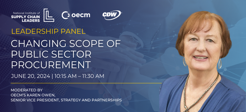 June 20, 2024: National Institute of Supply Chain Leaders (NISCL) Public Sector Procurement and Supply Chain Conference. OECM Moderator, Karen Owen