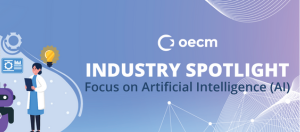 oecm logo, Industry Spotlight, focus on artificial intelligence (AI) graphic image