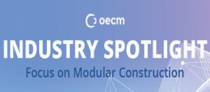 oecm logo, industry spotlight - focus on modular construction