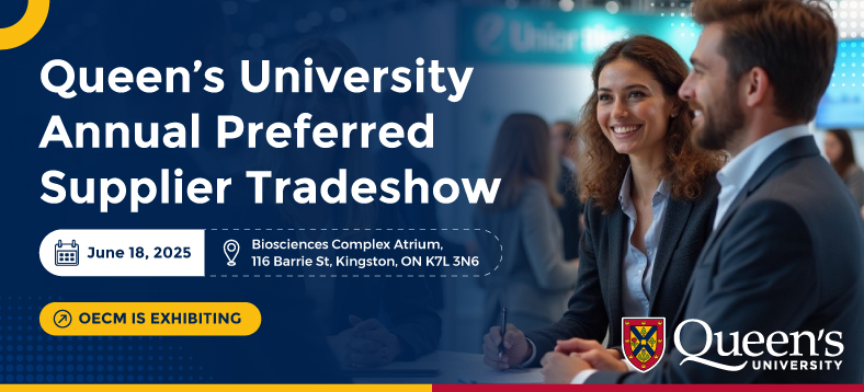 Queen's University Annual Preferred Supplier Tradeshow | June 18, 2025, Biosciences Complex Atrium, 116 Barrie St., Kingston, ON K7L 3N6 | OECM is exhibiting; queen's university logo