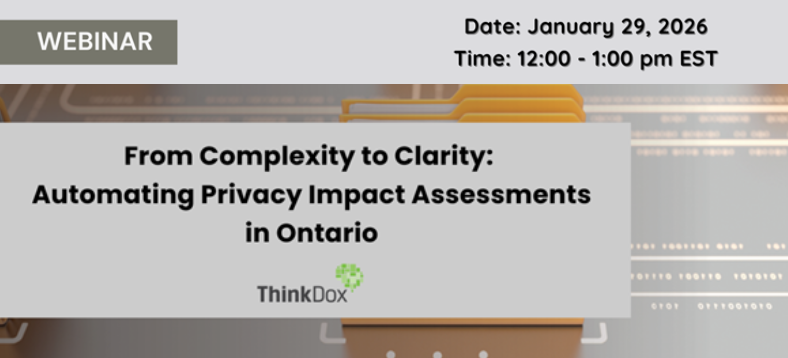 Webinar: From Complexity to Clarity: Automating Privacy Impact Assessments in Ontario