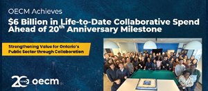 OECM achieves $6 Billion in Life-to-Date Collaborative Spend Ahead of 20th Anniversary Milestone; Strengthening value for Ontario's Public Sector through Collaboration, OECM team celebrating milestone