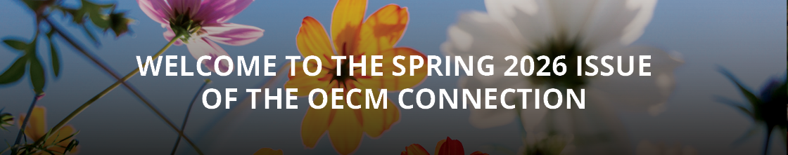 Welcome to the Spring 2026 issue of the OECM Connection, background images of seasonal flowers