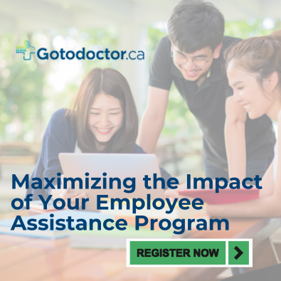 Gotodoctor.ca webinar ad: 'Maximizing the Impact of Your Employee Assistance Program.' Three people looking at a laptop. Register Now button.